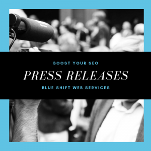 Blue Shift Web Services - Press Releases for SEO